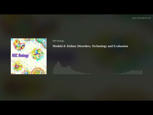 Module 8: Kidney Disorders, Technology and Evaluation