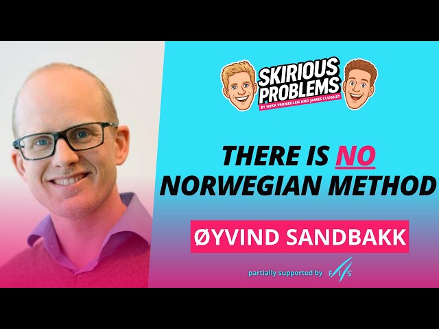 Øyvind Sandbakk - There is NO Norwegian model