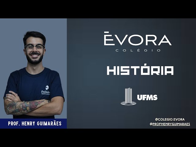UFMS 2025/2026 Review - History - Prof. Henry Guimarães