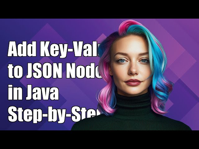 How to Add a New Key-Value Pair to a JSON Node in Java: Step-by-Step Guide