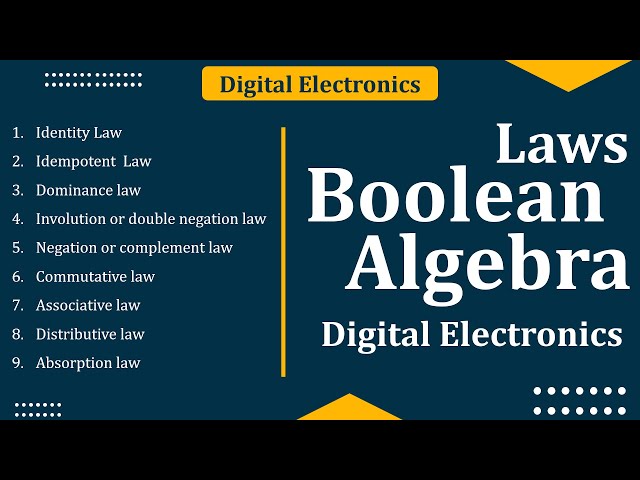 Laws of Boolean algebra in digital electronics | Boolean algebra in digital electronics