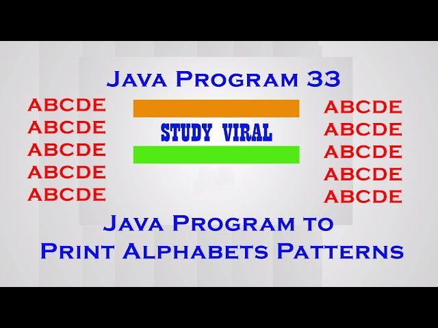 Java Program 33 - Java Program to Print Alphabet Patterns - Study Viral