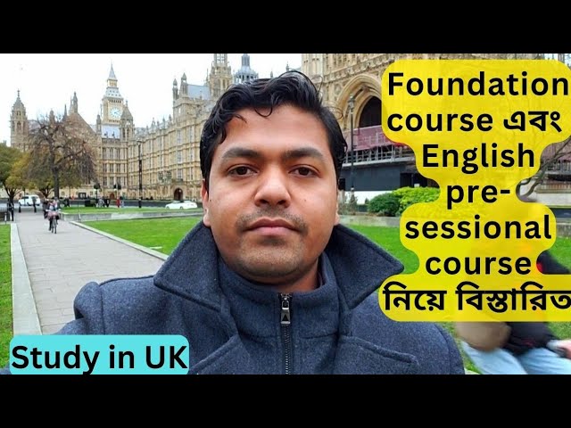 Foundation course & English pre-sessional course in UK.