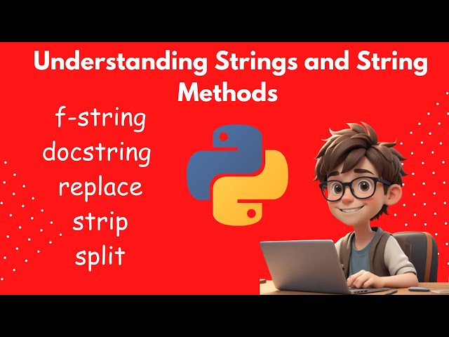 Python Strings and String Methods f-string, docstring, replace, strip, split | 2024 updated