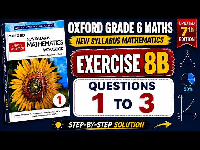 Oxford New Syllabus Mathematics Grade 6 | Updated 7th Edition Exercise 8B Q#1 to 3@ytacademy198