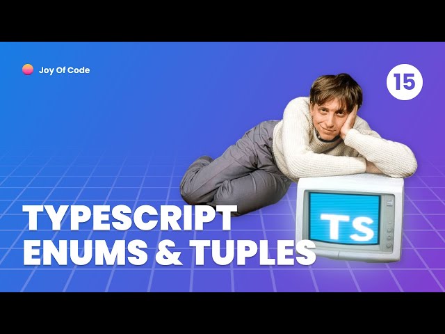 TypeScript Fundamentals - #15 Enums and Tuples
