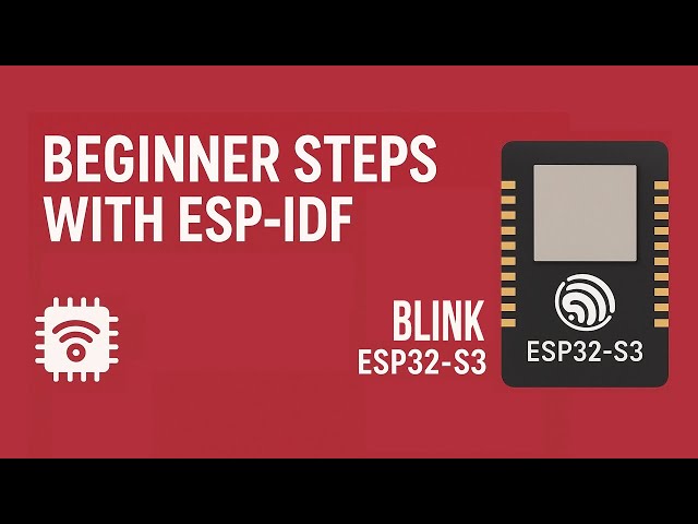 Blink Example with ESP-IDF in VS Code - ESP32-S3