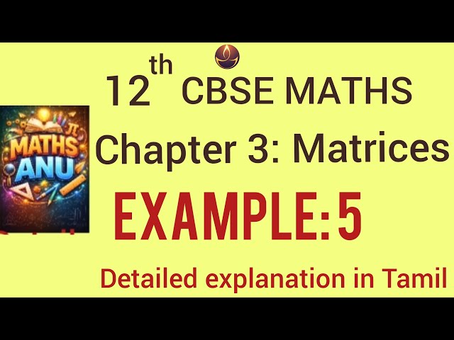 12 std CBSE MATHS chapter 3 matrices.. example 5