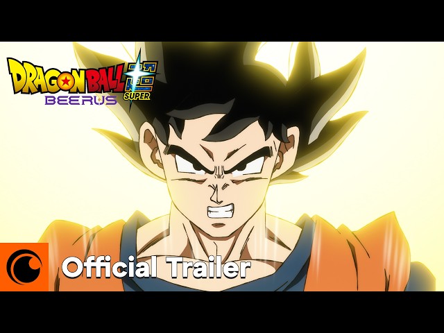 Dragon Ball Super: Beerus | Official Trailer | Crunchyroll