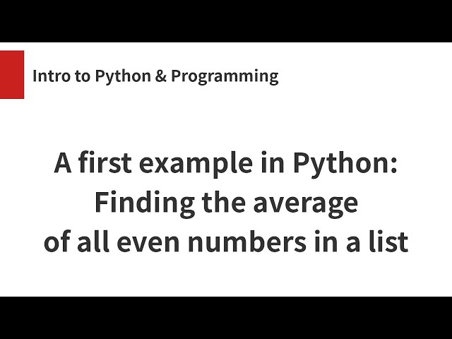 A first example in Python: Finding the average of all even numbers in a list