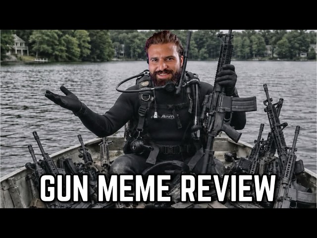 GUN MEMES I FOUND IN A BOATING ACCIDENT