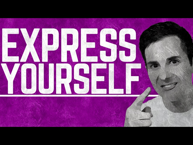 How to Express Yourself | The Key to Self Expression