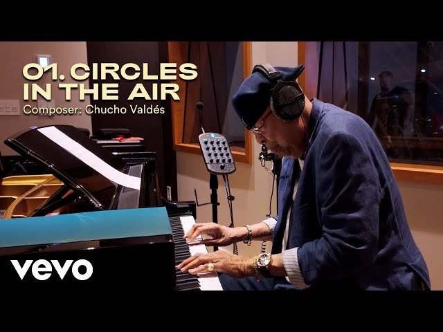 Chucho Valdés - Circles In The Air [UNCUT]