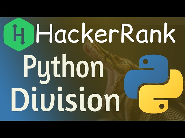 Python Division HackerRank Solution | Hackerrank Python Division | Python float and floor division
