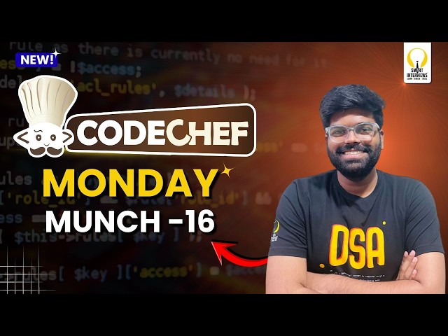 CodeChef DSA Monday Munch-16 | Video Solutions | Smart Interviews
