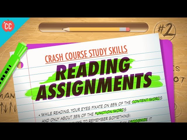 Reading Assignments: Crash Course Study Skills #2