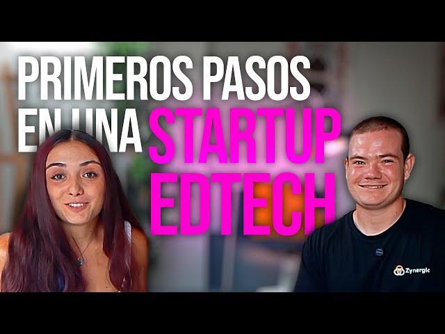 Primeros pasos de una startup EdTech: lo que nadie te cuenta