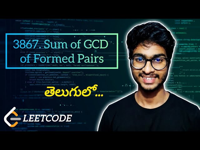 🔥Leetcode 3867. Sum of GCD of Formed Pairs | POTD | Telugu | #leetcode #potd #telugu #python