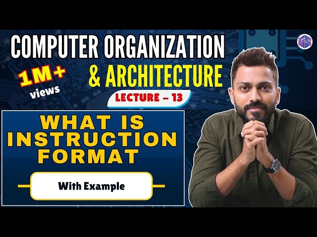 L-1.13: What is Instruction Format | Understand Computer Organisation with Simple Story