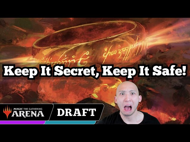 Keep It Secret, Keep It Safe | Lord of the Rings Premier Draft | MTG Arena
