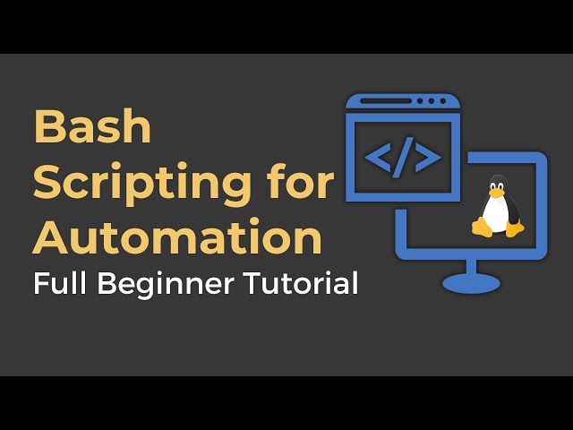 Bash Scripting for Automation Tutorial for Beginners