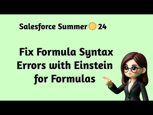 Salesforce Summer ☀️ 24 - Fix Formula Syntax Errors with Einstein for Formulas