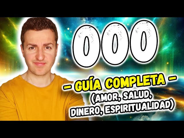 ✨ The meaning of the number 000 in love, money, health, and spirituality | The definitive guide
