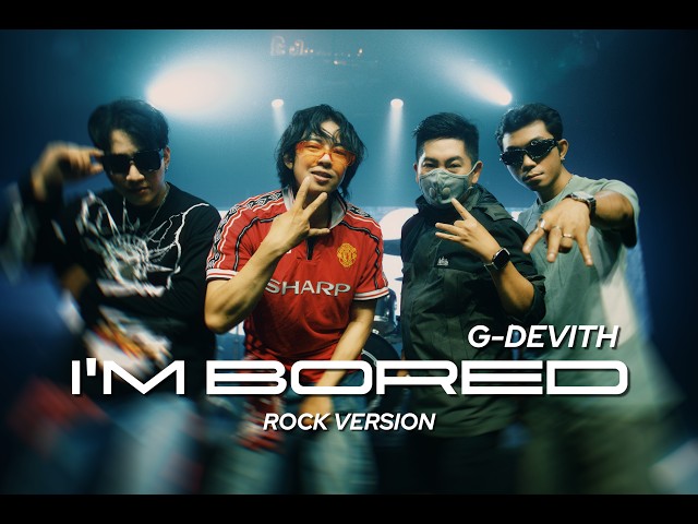 G-Devith - I'M BORED [COVERED BY PLUGGER]