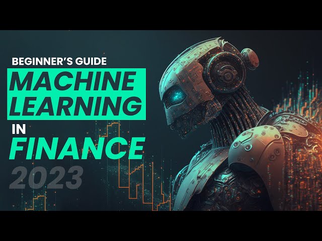 A Beginner's Guide to Machine Learning in Finance | Fintech