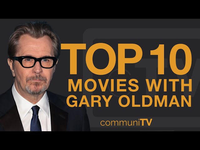 Top 10 Gary Oldman Movies