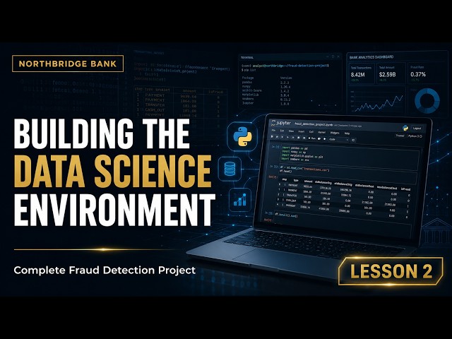 Build the Data Science Environment | Bank Fraud Detection with Python | NorthBridge Bank Project #2