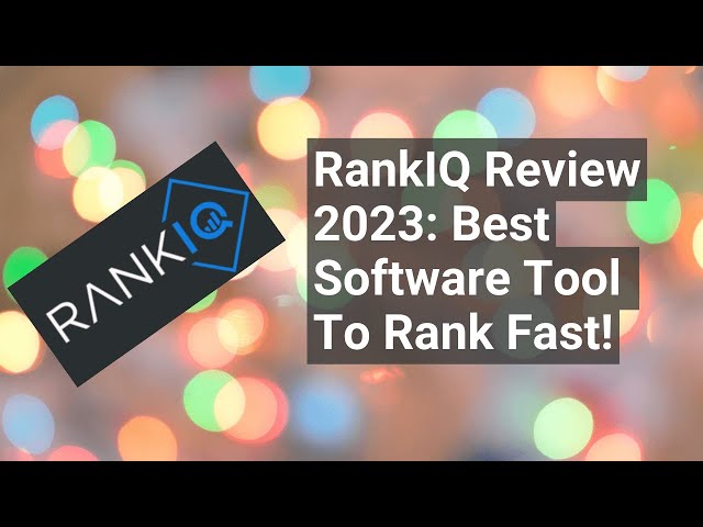RankIQ Review 2023: ⚠️ Best Software Tool To Rank Fast!