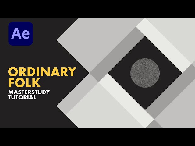 Ordinary Folk After Effects tutorial · Master Study of Intro logo animation · Advanced Motion Design