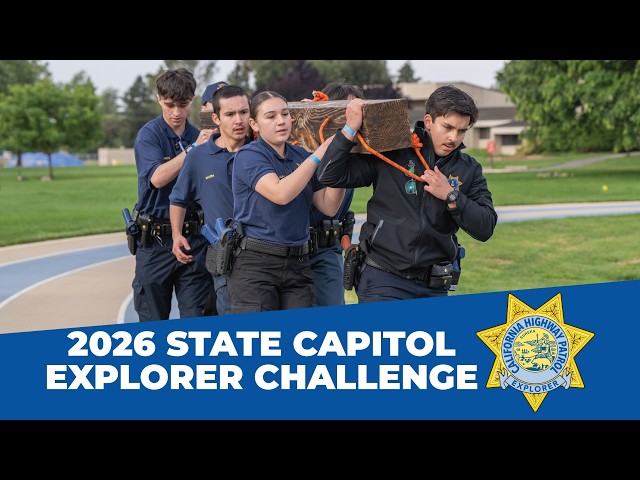 2026 State Capitol Explorer Challenge | California Highway Patrol