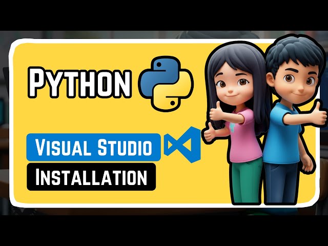 W25 - Python - How To Install Visual Studio Code