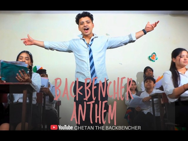 BACKBENCHER ANTHEM || by Chetan the backbencher || @monarch_99_official 
