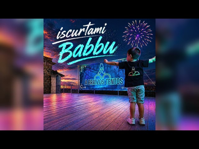 Iscurtami Babbu - A Bratzos Tentos - Passu Torrau