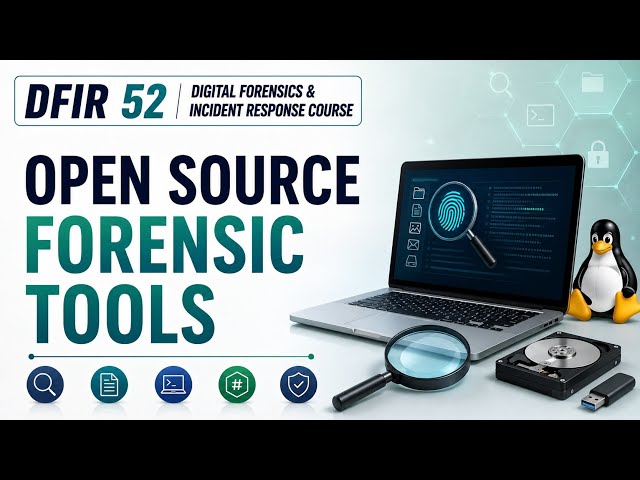 DFIR 52 | Open Source Forensic Tools | Uplatz