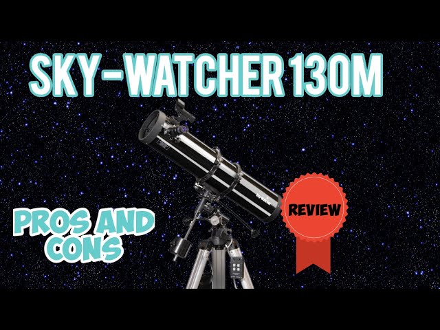 Sky-Watcher 130M (Explorer) Review