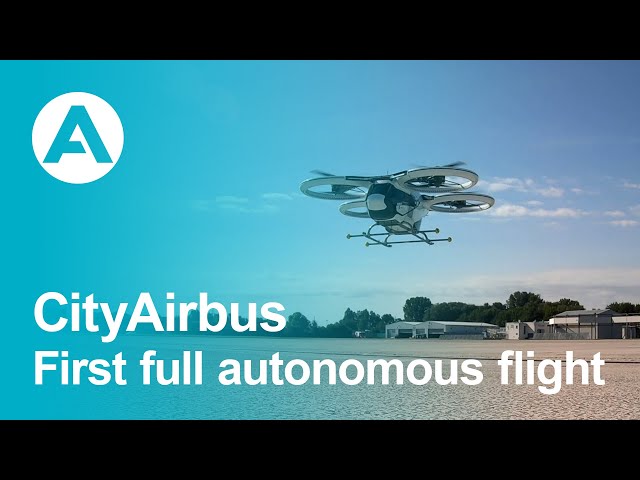CityAirbus - First full autonomous flight