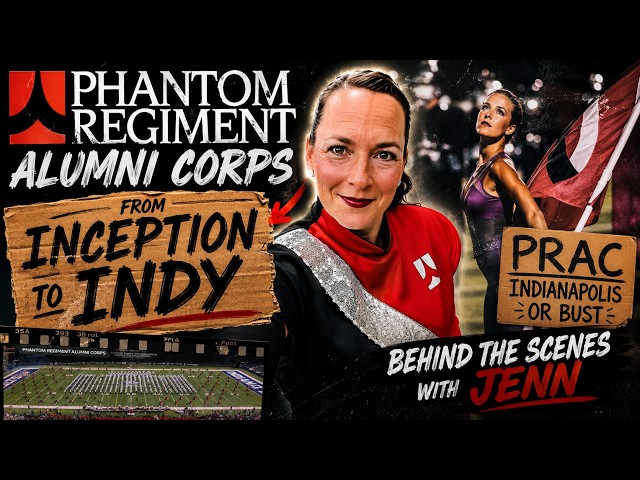 From Inception to Indy... Phantom Regiment Alumni Corps, behind the scenes with Jenn