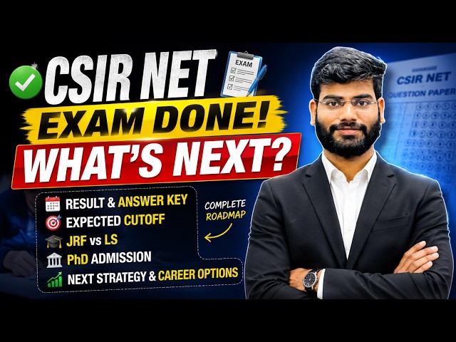 CSIR NET JUNE 2026 Exam Over! What Should You Do Next?