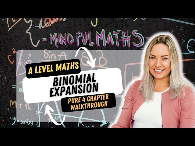 Pure 4 Chapter 4 Binomial Expansion A-level Mathematics International