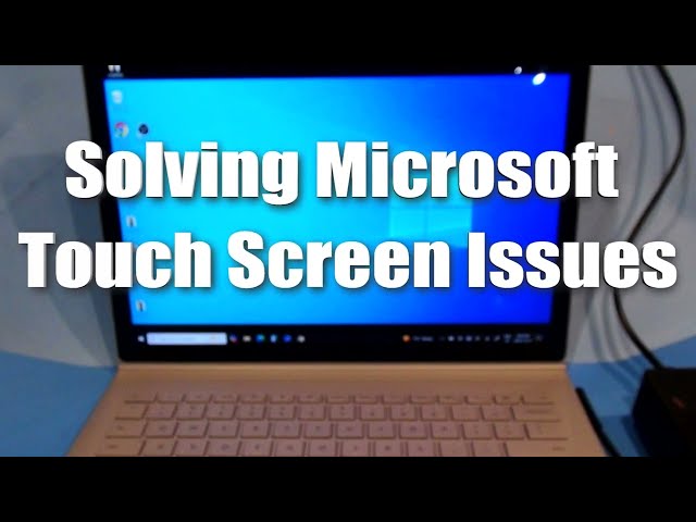 How to fix Touchscreen Issues with Microsoft Surface Tablet Surface Book or Surface Pro