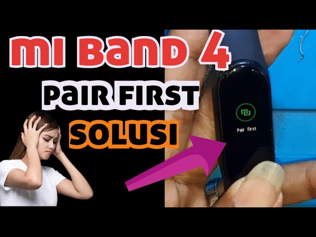 Mi Band 4 "pair first" solution, fast and easy.