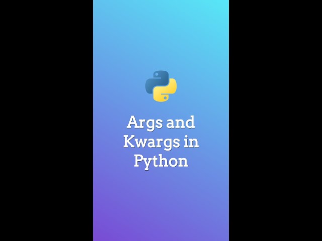 Args and Kwargs in Python