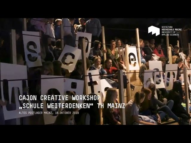 Cajon Creative Workshop "Schule weiter denken" Hochschule Mainz & TH Mainz, Altes Postlager Mainz