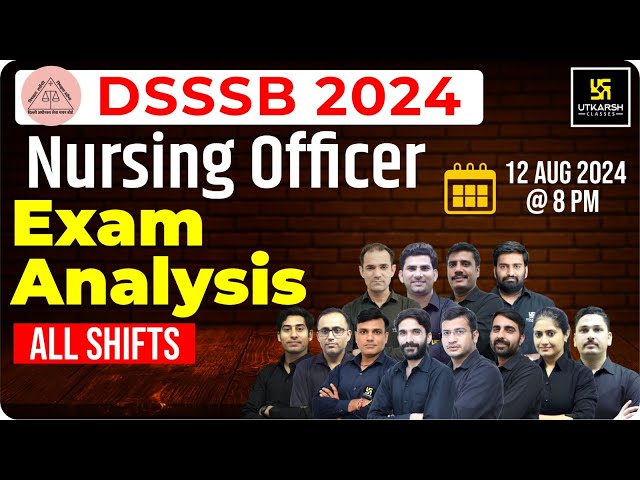 DSSSB Nursing Officer 2024 Paper Solution | DSSSB Exam Paper Analysis | Utkarsh Nursing Classes