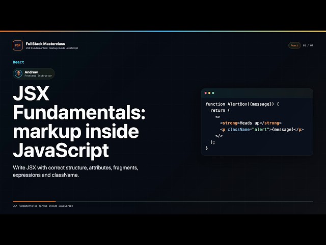 JSX Fundamentals: markup inside JavaScript Explained | FullStack Masterclass React Course