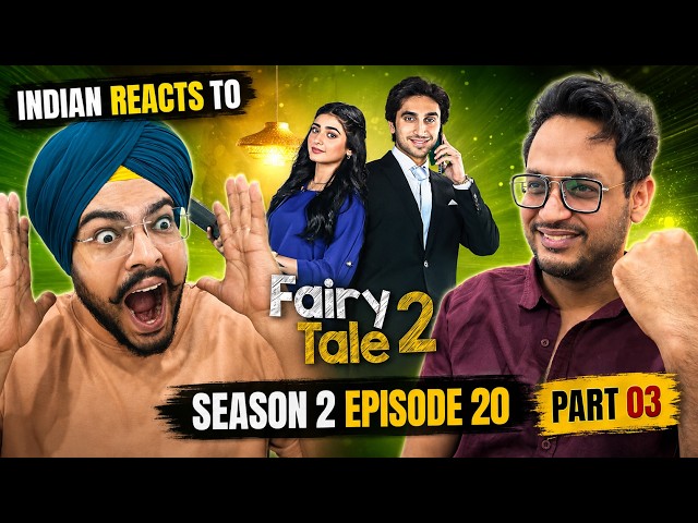 Indian Reacts to Fairy Tale S2 | Part 03 | Episode 20 | Umeed & Farjad's LOVE STORY Gets INTENSE! ❤️